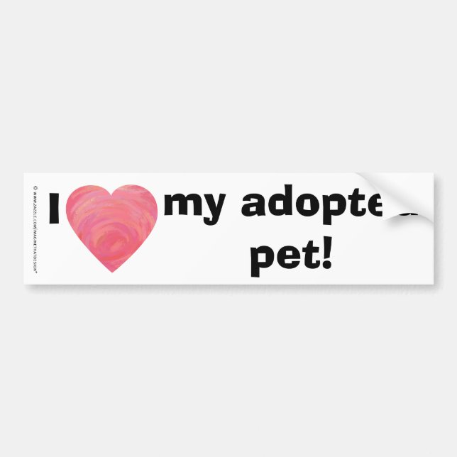 I Heart My Adopted Pet Bumper Sticker (Front)