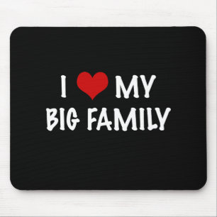 I Heart My Big Family Mouse Pad