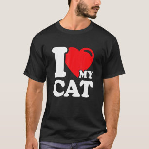 I Heart My Cat Beautiful Cute Cat Owner I Love My  T-Shirt