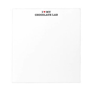 I Heart My Chocolate Lab Notepad