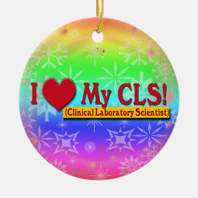 I Heart My CLS  LAB SCIENTIST Ceramic Ornament (Front)