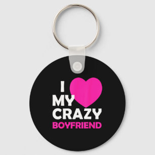 I Heart My Crazy Boyfriend Funny Valentines Gift Keychain