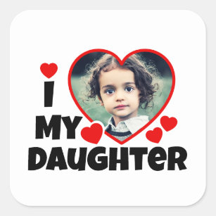 I Heart My Daughter Personalized Photo  Square Sticker