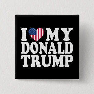 I Heart My Donald Trump For President 2024  2 Inch Square Button