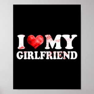 I Heart My Girlfriend Love Valentine Couple For Bo Poster