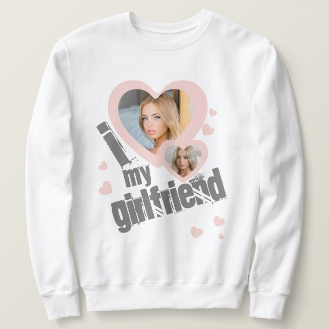 I heart my Girlfriend Photo Cute Grunge Distressed Sweatshirt (Design Front)