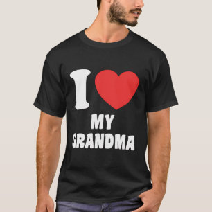 I Heart My Grandma I Love My Grandma T-Shirt