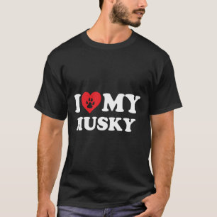 I Heart My Husky I Love My Husky Husky Dog T-Shirt