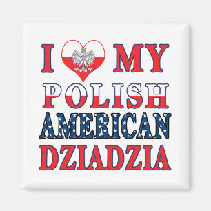 I Heart My Polish American Dziadzia Magnet