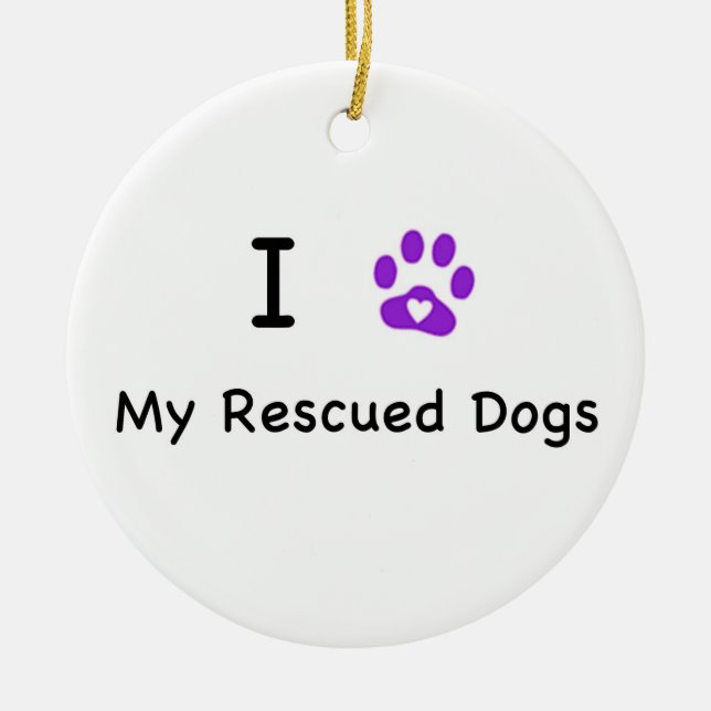 I Heart My Rescued Dogs Ceramic Ornament (Front)