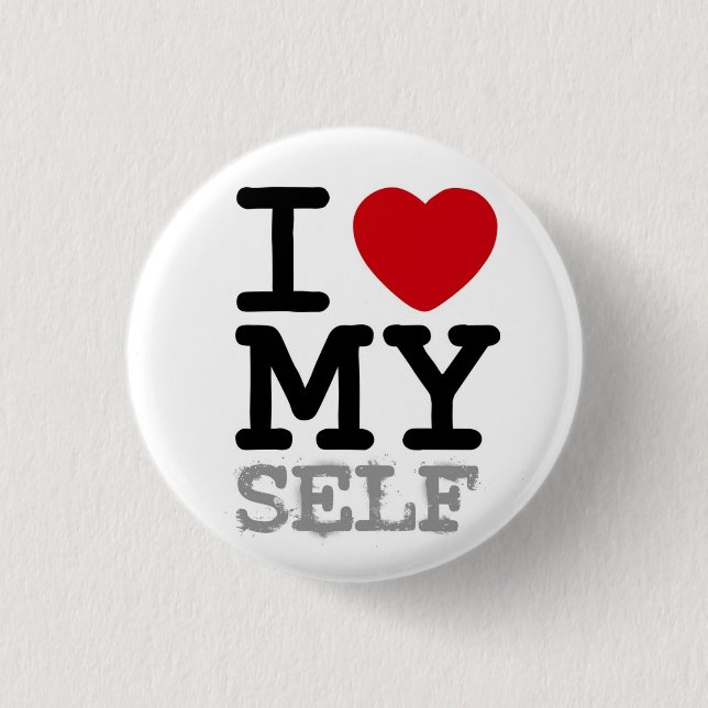I heart my self 1 inch round button (Front)