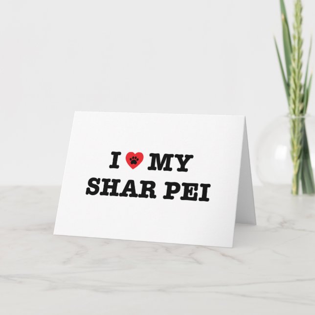 I Heart My Shar Pei Greeting Card - Blank Inside (Front)