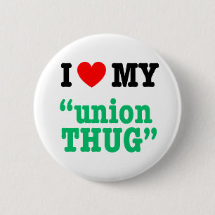 I Heart My "Union Thug" 2 Inch Round Button