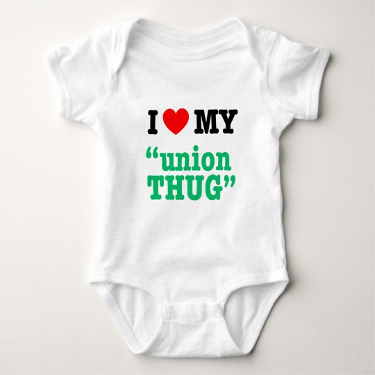 I Heart My "Union Thug" Baby Bodysuit
