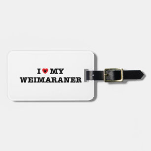 I Heart My Weimaraner Luggage Tag
