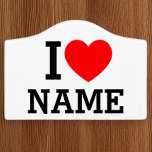I Heart Name Door Sign<br><div class="desc">Write your desired Name or Text on the name Section.</div>