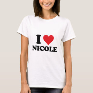 I Heart Nicole First Name I Love Personalized Stuf T-Shirt