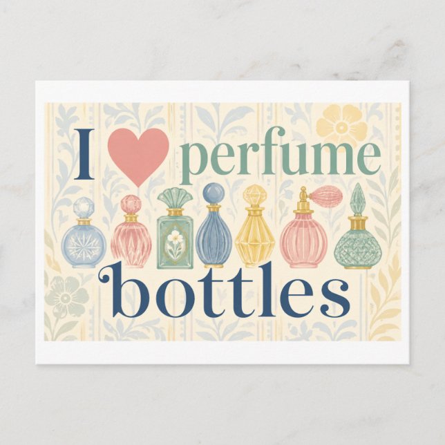 "I [Heart] Perfume Bottles" Postcard (Front)
