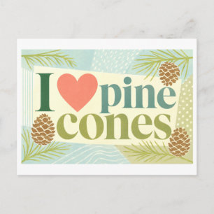 "I [Heart] Pine Cones" Postcard