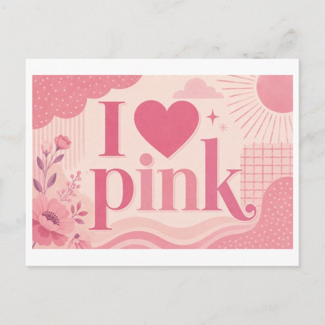 "I [Heart] Pink" Postcard (Front)