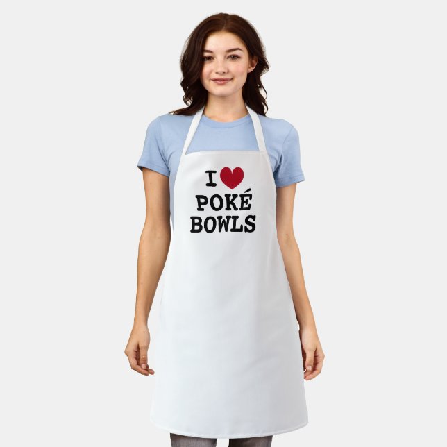 I heart Poké Bowls funny white kitchen apron (Worn)