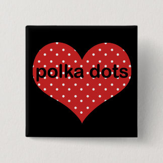 I Heart Polka Dots 2 Inch Square Button