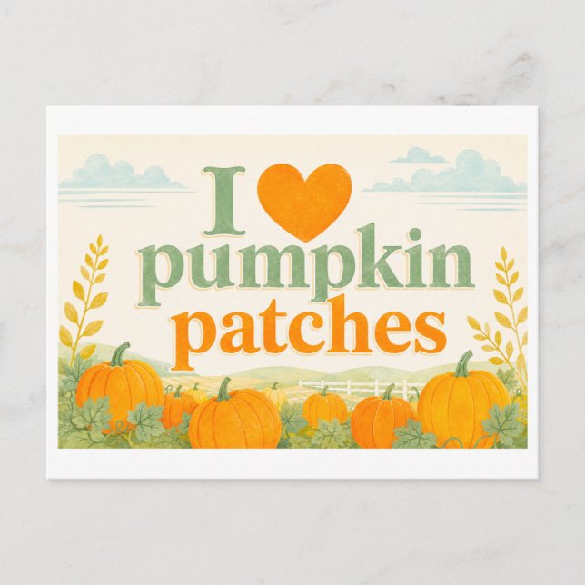 "I [Heart] Pumpkin Patches" Postcard (Front)