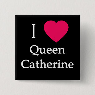 I Heart Queen Catherine Apparel, Buttons, Mugs 2 Inch Square Button