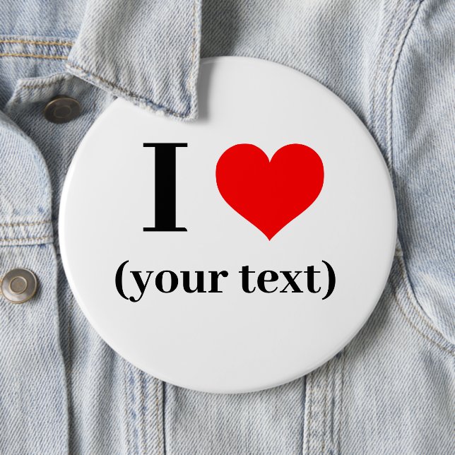 I HEART! Round Button - Colossal, 6 Inch - Custom (In Situ)
