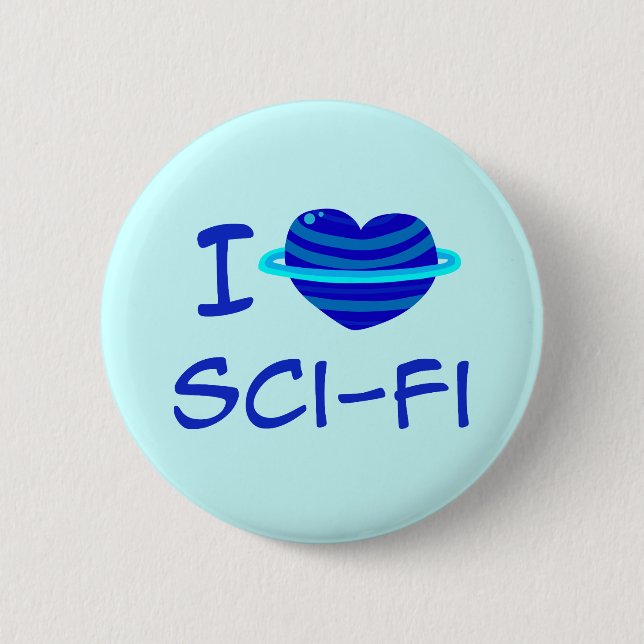 I Heart Sci-Fi 2 Inch Round Button (Front)