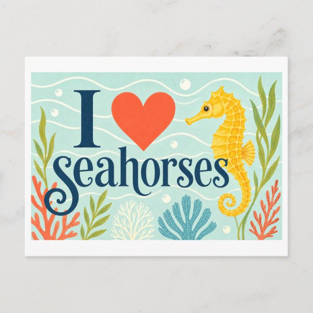 "I [Heart] Seahorses" Postcard (Front)