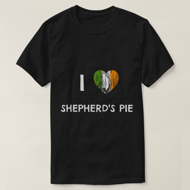 I HEART SHEPHERD'S PIE ST PATRICK'S DAY  T-Shirt (Design Front)