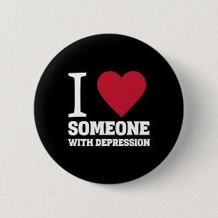 I Heart Someone With Depression Suicide Awareness  2 Inch Round Button