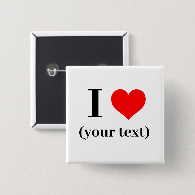 I HEART! Square Button - 2 Inch - Custom (Front & Back)