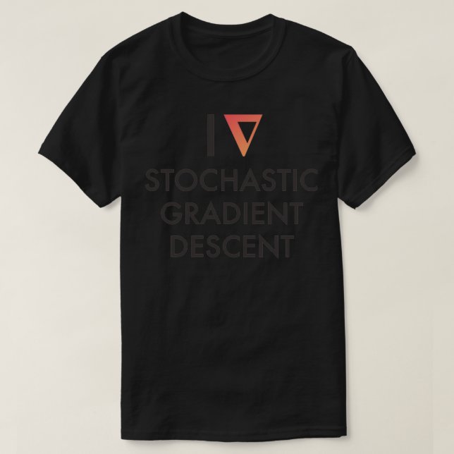 I Heart Stochastic Gradient Descent White T-Shirt (Design Front)