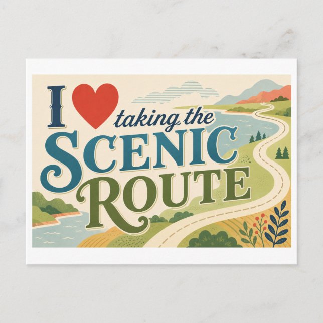 "I [Heart] Taking the Scenic Route" Postcard (Front)