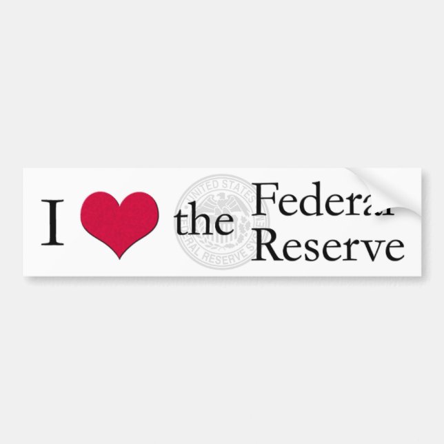 I heart the Federal Reserve Bumper Sticker (Front)