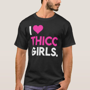 I Heart Thicc Girls  Workout Gym  Fitness Lifting T-Shirt