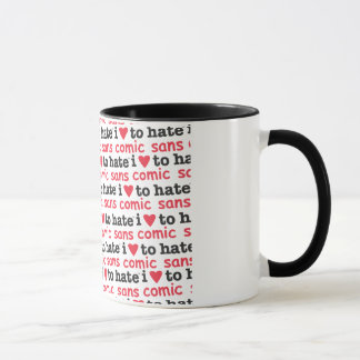 i heart to hate comic sans mug