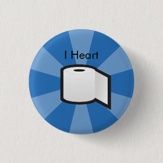 I Heart Toilet Paper 1 Inch Round Button