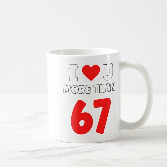 I Heart U More Than 67 Valentines 67 Meme Premium  Coffee Mug (Right)