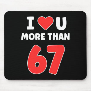 I Heart U More Than 67 Valentines 67 Meme Premium Mouse Pad