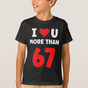 I Heart U More Than 67 Valentines 67 Meme Premium  T-Shirt