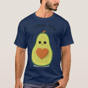 I Heart You Avocado Funny Guacamole Vegan Food Lov T-Shirt