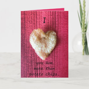 I heart you Mom potato chip heart cards