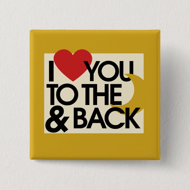 I heart you to the moon and back 2 inch square button (Front)
