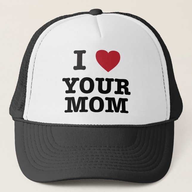 I Heart Your Mom Trucker Hat (Front)