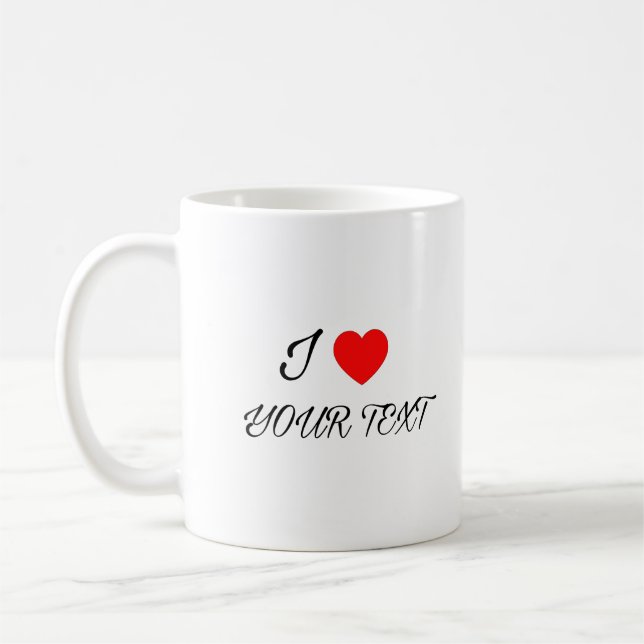 I heart your text Mug (Left)