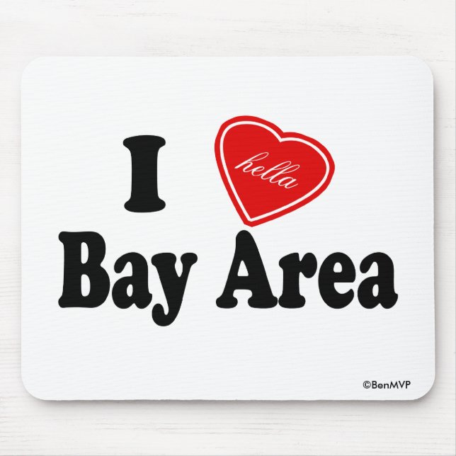 I (Hella) Love Bay Area Mouse Pad (Front)