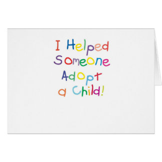 I helped someone adopt a child